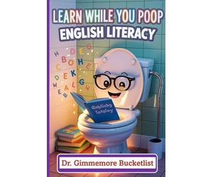 Learn While You Poop - English Literacy: 100 Blank Lined Journal to Write in, Funny Fake Book Cover, Gag Gift Idea for Men, Women, Adults, Family, Friends, Couple, colleague, student