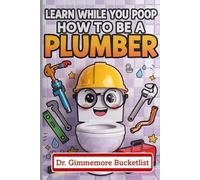 Learn While you Poop - How to be a Plumber: Longer Projects Thoughts Blank Lined Journal to Write in, Funny Fake Book Cover, Gag Gift Idea for Men, Women, Adults, Family, Friends, Couple