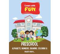 Learn with Fun| Activity book for Preschoolers and Kindergarten: 100+ pages | Alphabets, Numbers, Coloring, Drawing and much more..