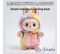 LEARN WITH LABUBU: Simple Coloring and Learning Book