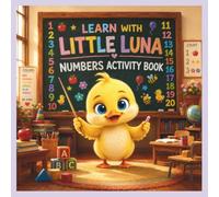 Learn with Little Luna: Numbers Activity Book: 100 Fun Preschool Activities for Ages 3-6 to Learn Counting, Number Recognition, Matching, Comparing, ... and Early Math Skills (Color, Learn & Grow)