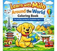 Learn with Milo: Around the World Coloring Book: Fun and Easy Learning for Preschoolers Ages 3-7