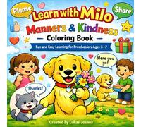 Learn with Milo: Manners & Kindness Coloring Book: Fun and Easy Learning for Preschoolers Ages 3-7