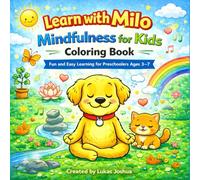 Learn with Milo: Mindfulness for Kids Coloring Book: Fun and Easy Learning for Preschoolers Ages 3-7