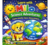 Learn with Milo: Science Adventures Colouring Book: Fun and Easy Learning for Preschoolers Ages 3-7