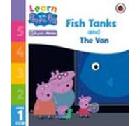 Learn With Peppa Phonics Level 1 Book 9 - Fish Tanks And The Van (phon
