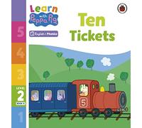 Learn with Peppa Phonics Level 2 Book 8 - Ten Tickets (Phonics Reader)