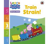 Learn with Peppa Phonics Level 3 Book 13 - Train Strain! (Phonics Reader)