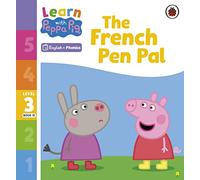 Learn with Peppa Phonics Level 3 Book 15 - The French Pen Pal (Phonics Reader)