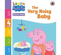 Learn with Peppa Phonics Level 4 Book 16 - The Very Noisy Baby (Phonics Reader)