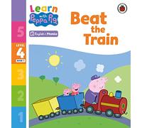 Learn with Peppa Phonics Level 4 Book 7 - Beat the Train (Phonics Reader)