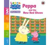 Learn With Peppa Phonics Level 5 Book 10 - Peppa And The New Red Shoes