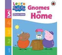Learn with Peppa Phonics Level 5 Book 8 - Gnomes at Home (Phonics Reader)