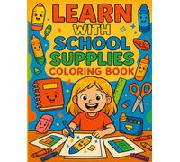 Learn with School Supplies Coloring Book: Fun ABC Coloring Pages with School Supplies and Classroom Objects for Kids Ages 3-6 | Educational Alphabet ... French-English Learning for Kids Ages 3-8)