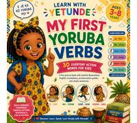 Learn With Yetunde: My First Yoruba Verbs: 30 Everyday Yoruba Action Words for Kids