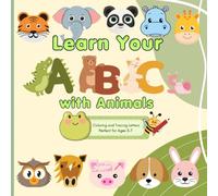 LEARN YOUR ABCs WITH ANIMALS: A Fun & Educational Coloring and Tracing Letter Book for Kids