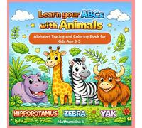 Learn Your ABCs With Animals: Alphabet Tracing and Coloring Book for Kids Age 3-5