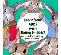 Learn Your ABCs with Bunny Friends (Bunny Friends Book Series)