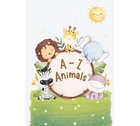 Learning A - Z Animals Through Coloring & Tracing