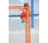 Learning About Emotions: For Boys