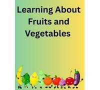 Learning About Fruits and Vegetables