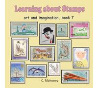 Learning about Stamps - art and imagination (Introduction to Stamp Collecting)
