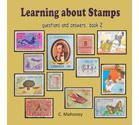 Learning about Stamps - questions and answers: 2 (Introduction to Stamp Collecting)