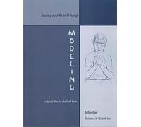 Learning About the World Through Modeling: Sculptural Ideas for School and Home