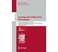 Learning and Collaboration Technologies: 13th International Conference, LCT 2026, Held as Part of the 28th HCI International Conference, HCII 2026, ... (Lecture Notes in Computer Science, 16732)