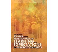Learning and Expectations in Macroeconomics (Frontiers of Economic Research)