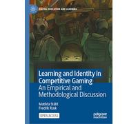 Learning and Identity in Competitive Gaming: An Empirical and Methodological Discussion (Digital Education and Learning)