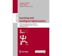 Learning and Intelligent Optimization: 19th International Conference, LION 19, Prague, Czech Republic, June 15-19, 2025, Proceedings, Part I: 15744 (Lecture Notes in Computer Science)