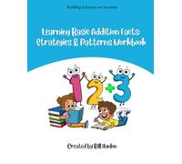 Learning Basic Addition Facts: Strategies & Patterns Workbook