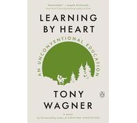 Learning by Heart: An Unconventional Education