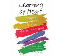 Learning by Heart: Teachings to Free the Creative Spirit