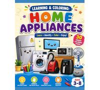 Learning & Coloring Home Appliances: Fun Coloring Book for Kids Ages 3-8 | Learn Everyday Household Appliances with Easy-to-Color Pictures, Big Bold Outlines & Simple Educational Activities