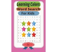 Learning Colors Word Search For Kids Ages 6-10: Learning Colors Word Search For Kids Ages 6-10 with easy to read print | Fun Puzzles learning about ... | Great for Gifts, Vacations or Relaxation.