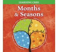 Learning Cree: Months and Seasons