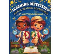Learning Detectives: A Math & Reading Mystery Workbook for 1st and 2nd Grade: Solve Clues, Read Stories, and Crack Math Mysteries Through Fun Detective Case Files