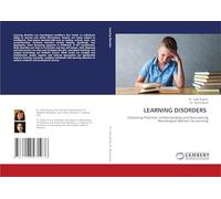 LEARNING DISORDERS: Unlocking Potential: Understanding and Overcoming Neurological Barriers to Learning