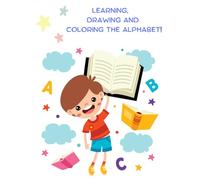 Learning, drawing and coloring the alphabet!