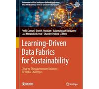 Learning-Driven Data Fabrics for Sustainability: Cloud-to-Thing Continuum Solutions for Global Challenges (Sustainable Artificial Intelligence-Powered Applications)