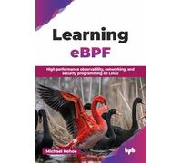 Learning eBPF: High performance observability, networking, and security programming on Linux (English Edition)