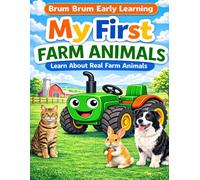 Learning Farm Animals with Brum Brum: A Realistic Farm Animals Book for Toddlers and Preschool Kids Ages 2-4. Learn About Animals on the Farm (Brum Brum Early Learning Series)