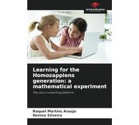 Learning for the Homozappiens generation: a mathematical experiment: The use of a teaching platform