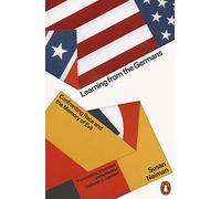 Learning From The Germans: Confronting Race and the Memory of Evil