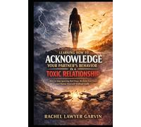 Learning How To Acknowledge Your Partner’s Behavior in a Toxic Relationship