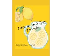 Learning How to Make Lemonade: Daily Gratitude Journal