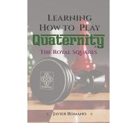 Learning How to Play Quaternity: The Royal Squares