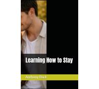 Learning How to Stay